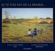 Si tu n'es pas de la prairie - (French version of If You Are Not From The Prairie) (French Edition)