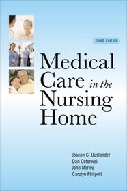 Medical Care in the Nursing Home: Third Edition