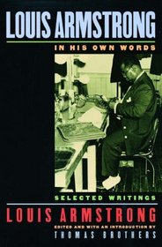 Louis Armstrong, in His Own Words: Selected Writings