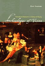 Archaeologies of Vision : Foucault and Nietzsche on Seeing and Saying