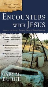 Encounters with Jesus (Ancient Context, Ancient Faith)