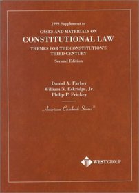 1999 Supplement to Cases and Materials on Constitutional Law: Themes for the Constitution's Third Century