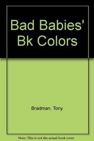 Bad Babies' Bk Colors