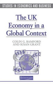 Studies in Economics and Business: The UK in a Global Context (Studies in Economics & Business)