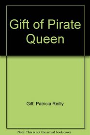 GIFT OF PIRATE QUEEN