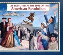 If You Lived at the Time of the American Revolution (If You Lived...(Sagebrush))