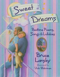 Sweet Dreams: Bedtime Poems and Lullabyes