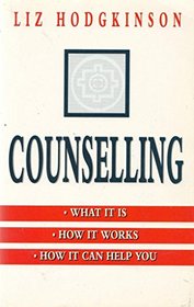 Counselling: What it is, How it Works, How it Can Help You