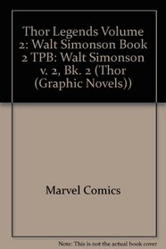Thor Legends Vol. 2: Walt Simonson Book 2