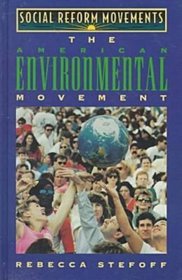 The American Environmental Movement (Social Reform Movements)