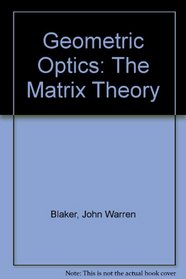 Geometric optics;: The matrix theory