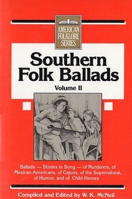 Southern Folk Ballads: Vol II (American Folklore Series)