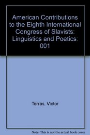 American Contributions to the Eighth International Congress of Slavists: Linguistics and Poetics