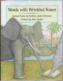 Words with Wrinkled Knees: Animal Poems