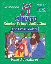 5 Minute Sunday School Activities for Preschoolers: Bible Adventures.