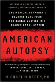 American Autopsy: One Medical Examiner's Decades-Long Fight for Racial Justice in a Broken Legal System