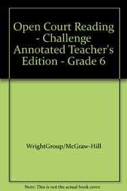 Challenge Grade 6 ATE (Open Court Reading ISBN:0075720566)