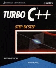 Turbo C++ Step-By-Step (Coriolis Group Book)