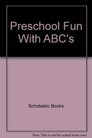 Preschool Fun With ABC's
