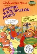 The Berenstain Bears and the Missing Watermelon Money (Step Into Reading)