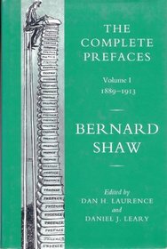 The Complete Prefaces: Volume 1: 1889-1913