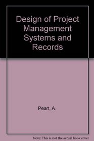Design of Project Management Systems and Records