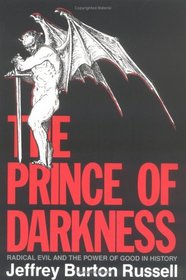 The Prince of Darkness: Radical Evil and the Power of Good in History