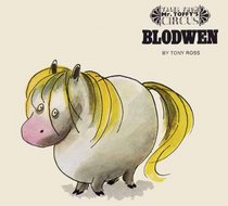 Blodwen (Tales from Mr Toffy's circus / Tony Ross)