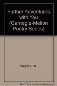 Further Adventures With You (Carnegie-Mellon Poetry Series)