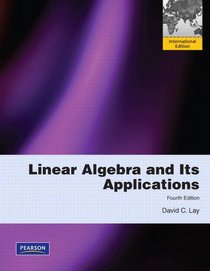 Linear Algebra and Its Applications. David C. Lay