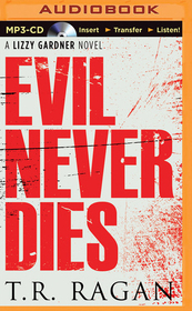 Evil Never Dies (Lizzy Gardner, Bk 6) (Audio MP3 CD) (Unabridged)