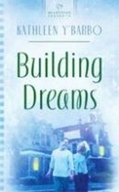 Building Dreams (Heartsong Presents, No 797)