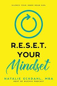 RESET Your Mindset: Silence Your Inner Mean Girl