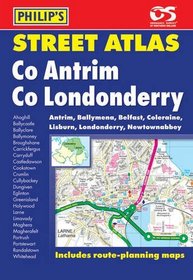 Philip's Street Atlas Co. Antrim and Co. Londonderry (Philip's Street Atlases)