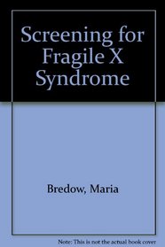 Screening for Fragile X Syndrome