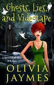 Ghosts, Lies, and Videotape (A Ravenmist Whodunit Paranormal Cozy Mystery)