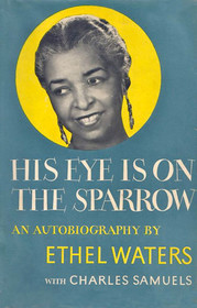 His Eye Is on the Sparrow: An Autobiography