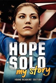 Hope Solo: My Story (Young Readers' Edition)