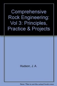 Comprehensive Rock Engineering : Rock Testing and Site Characterization