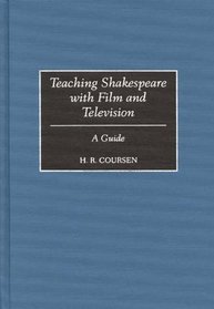 Teaching Shakespeare with Film and Television : A Guide