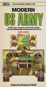Illustrated Guide to the Modern U. S. Army