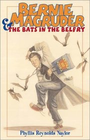 Bernie Magruder and the Bats in the Belfry (Bessledorf Mysteries, Bk 8)