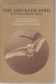 Speckled Bird (Yeats studies series)