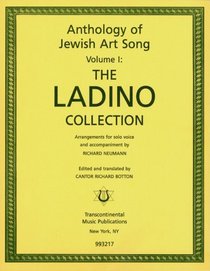 The Ladino Collection Volume I; Anthology of Jewish Art Songs (English and Spanish Edition)