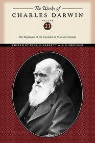 The Works of Charles Darwin, Volume 23: The Expression of the Emotions in Man and Animals