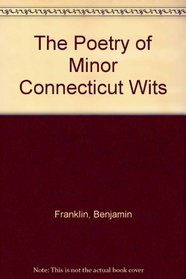 The Poetry of Minor Connecticut Wits