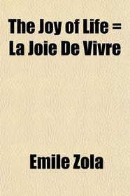 The Joy of Life = La Joie De Vivre
