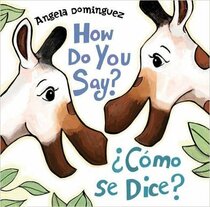 How Do You Say? / Cmo se dice?