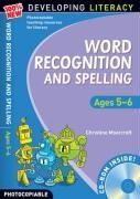 Word Recognition and Spelling: Ages 5-6 (100% New Developing Literacy)