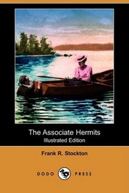 The Associate Hermits (Illustrated Edition) (Dodo Press)